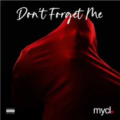 mycl-Dont-Forget-Me-single-hip-hop-track